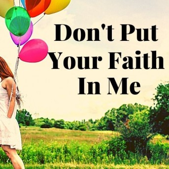 Don't Put Your Faith In Me 