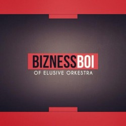 Bizness Boi/Elusive Orkestra